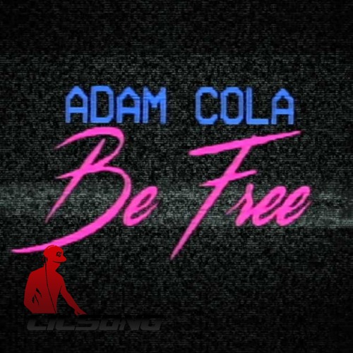 Adam Cola - Be Free
